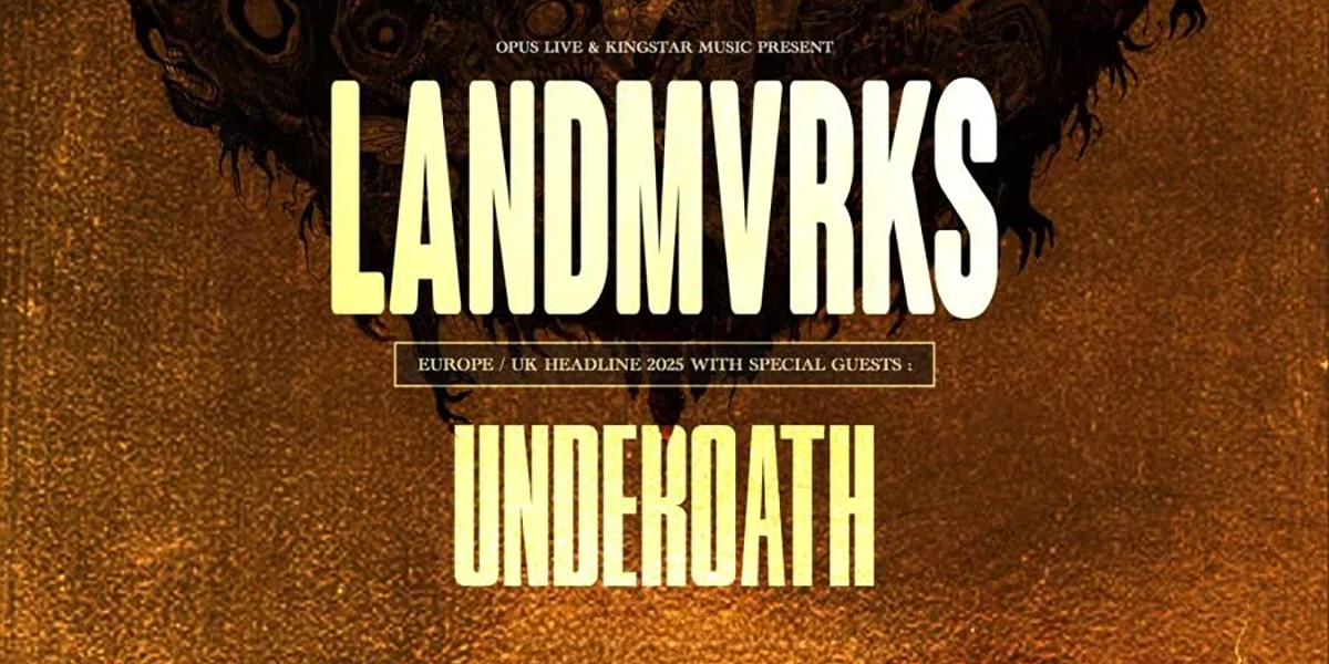 LANDMVRKS lance sa plus grande tournée européenne avec Underoath : un plateau de rêve pour le metalcore